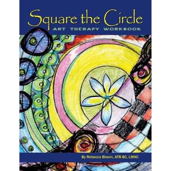 Pre-Owned Square the Circle: Art Therapy Workbook (Paperback) 1626466637 9781626466630