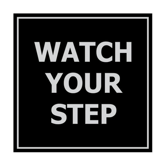 Square watch your step Sign (Black / Silver) - Medium