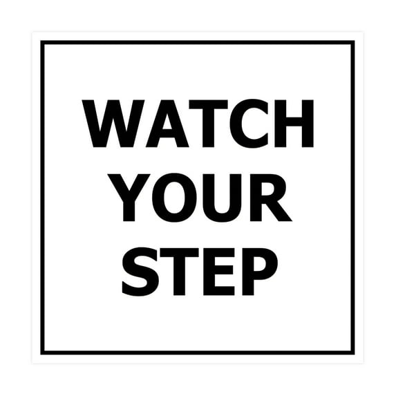 Square watch your step Sign (White) - Medium