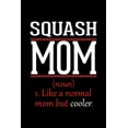 thumbnail image 1 of Squash Mom Notebook : Graph Paper Notebook with 120 pages 6x9 perfect as math book, sketchbook, workbook and diary Funny Gift for Squash Fans and Coaches (Paperback), 1 of 1