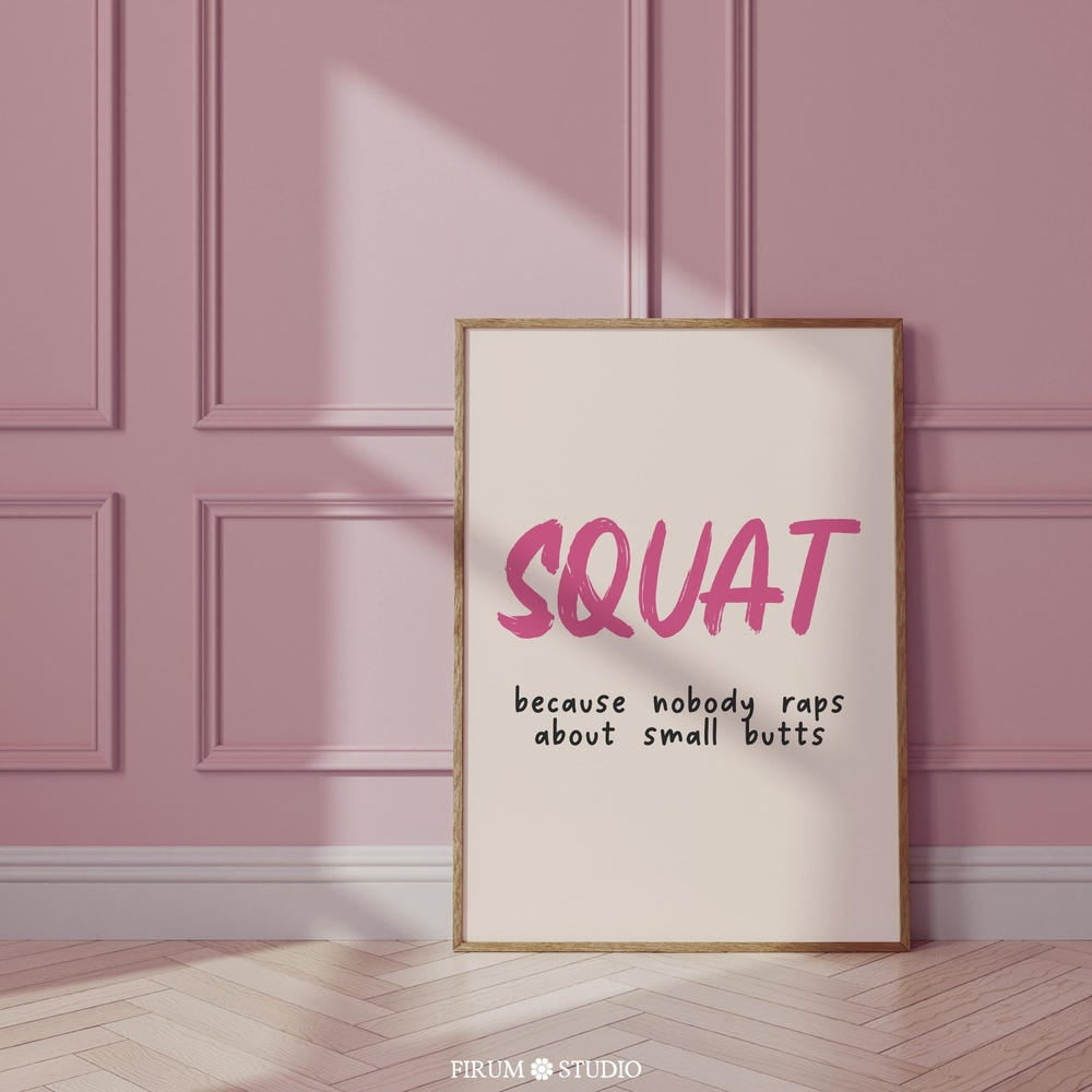 Squat Because Nobody Raps About Small Butts Funny Printable Workout Art ...