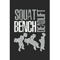 thumbnail image 1 of Squat Bench Deadlift : Fitnessstudio Sportler Notizbuch liniert DIN A5 - 120 Seiten für Notizen, Zeichnungen, Formeln - Organizer Schreibheft Planer Tagebuch (Paperback), 1 of 1
