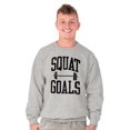 thumbnail image 1 of Squat Goals Workout Motivation Sweatshirt for Men or Women Brisco Brands S, 1 of 6