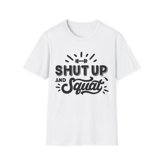 Squat Tee for Motivation Workouts Gym Rat Men Women Tshirt