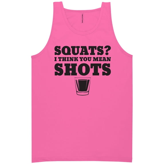 Squats? I Think You Mean Shots Neon Tank Top