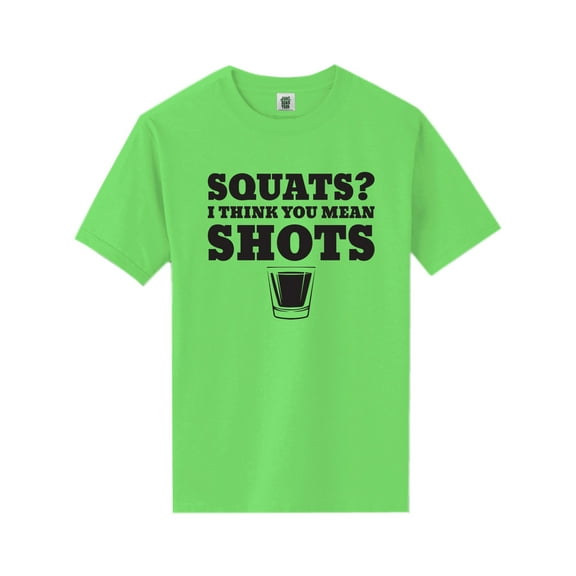 Squats? I Think You Mean Shots Short Sleeve Neon T-Shirt