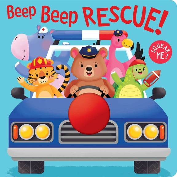 Squeak Me! Beep Beep Rescue!: Board Book with Squeaky Toy, (Board Book)
