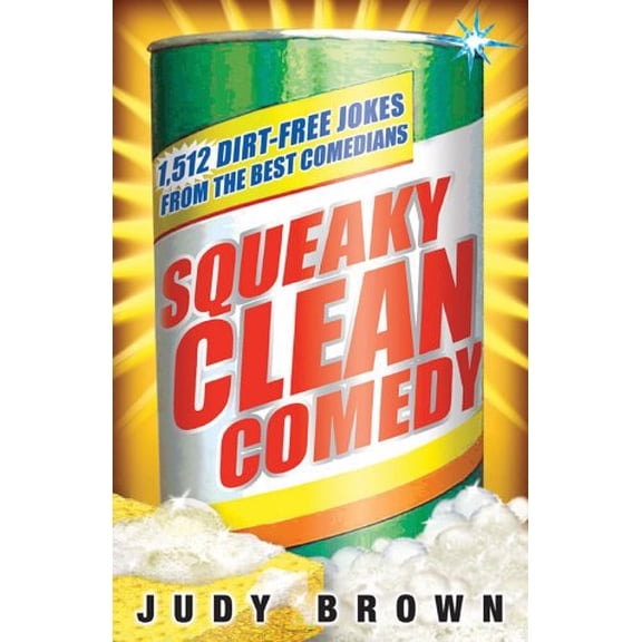 Pre-Owned Squeaky Clean Comedy: 1,512 Dirt-Free Jokes from the Best Comedians (Paperback) 0740750151 9780740750151
