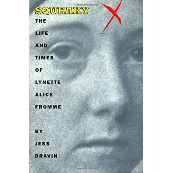 Pre-Owned Squeaky: the Life and Times of Lynette Alice Fromme (Buzz Books) Hardcover