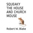 thumbnail image 1 of Squeaky the House and Church Mouse, (Paperback), 1 of 1