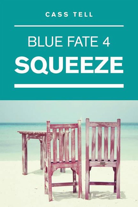Squeeze (Blue Fate 4), (Paperback)