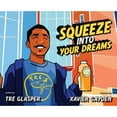 thumbnail image 1 of Pre-Owned Squeeze Into Your Dreams (Hardcover) 1947506374 9781947506374, 1 of 1
