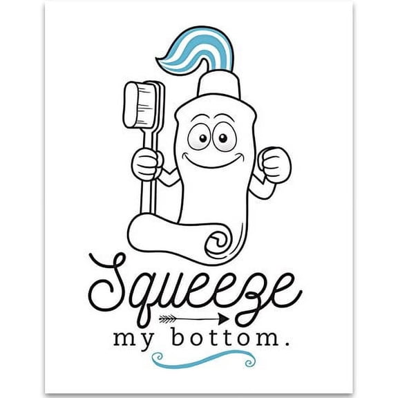 Squeeze My Bottom - 11x14 Unframed Typography Art Print - Great Bathroom Decor