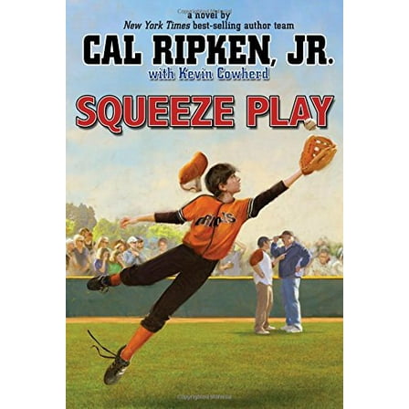 Pre-Owned Squeeze Play (Cal Ripken Jr.'s All Stars, 4) (Hardcover) 1423178661 9781423178668
