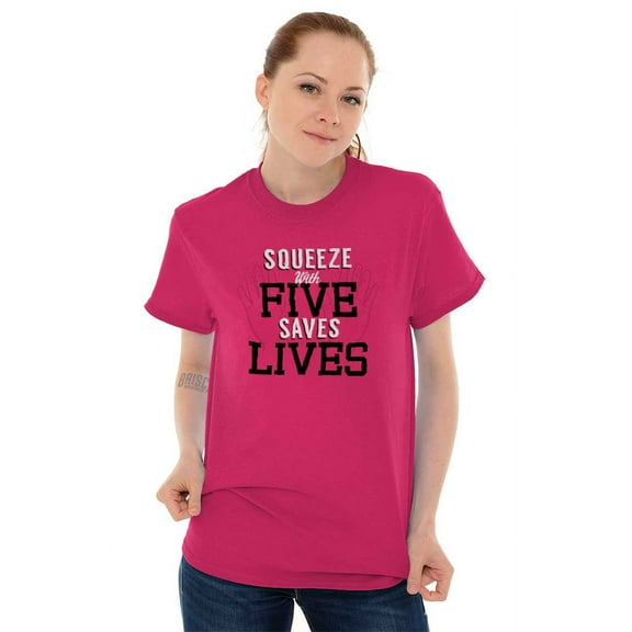 Squeeze With Five Saves Lives Women's Graphic T Shirt Tees Brisco Brands S