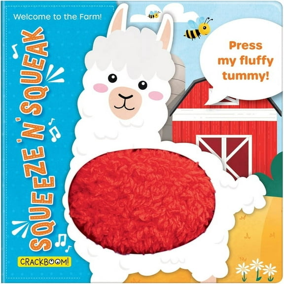 Squeeze 'n' Squeak Squeeze 'n' Squeak: Welcome to the Farm! Touch and Feel Baby Book for 6-12 Months.: Press My Fluffy Tummy!, (Board Book)