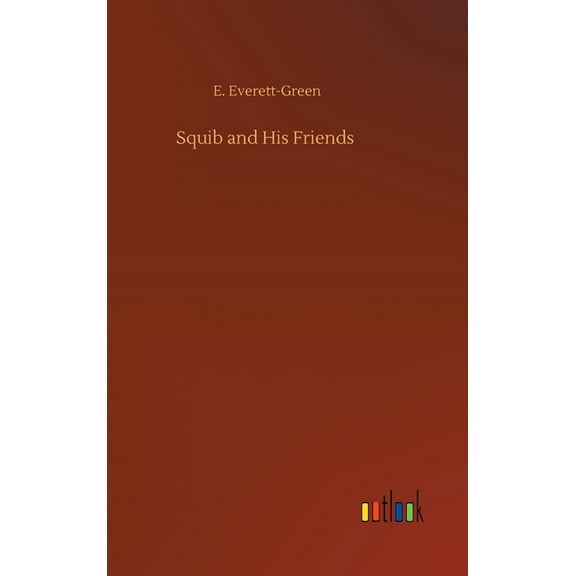 Squib and His Friends (Hardcover)