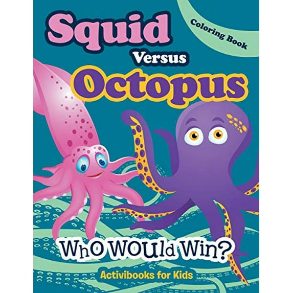 Pre-Owned Squid Versus Octopus: Who Would Win? Coloring Book Paperback