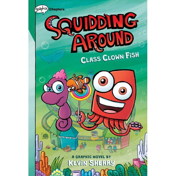 Squidding Around Class Clown Fish: A Graphix Chapters Book (Squidding Around #2): Volume 2, (Hardcover)