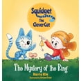 thumbnail image 1 of Squidget the Clever Cat Squidget the Clever Cat: The Mystery of the Ring, Book 1, (Hardcover), 1 of 1