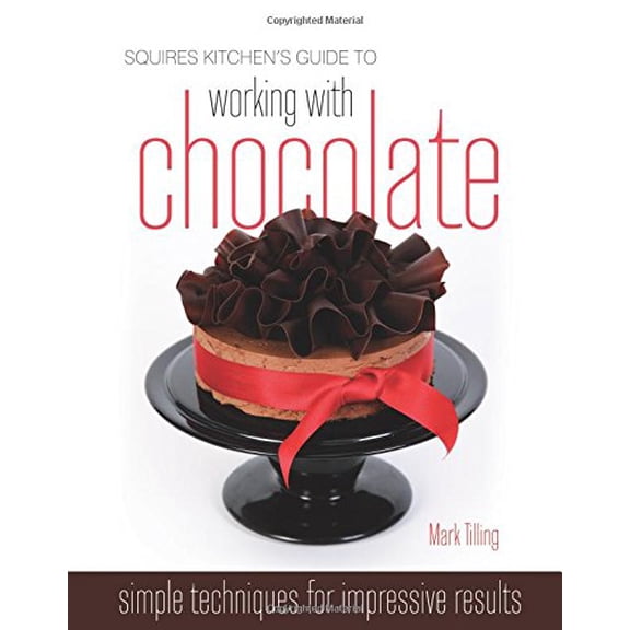 Pre-Owned Squires Kitchen's Guide to Working with Chocolate: Easy Techniques for Impressive Results Hardcover