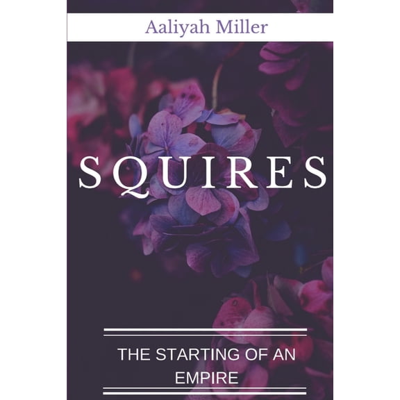 Squires: The Starting Of An Empire, (Paperback)