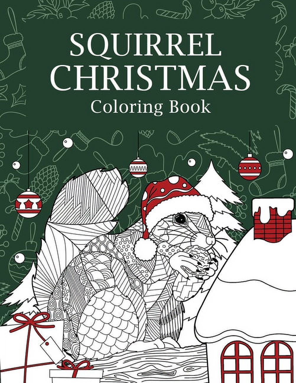 Squirrel Christmas Coloring Book: Coloring Books for Adult, Merry Christmas Gifts, Squirrel Zentangle Painting, Squirrel, (Paperback)