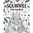 thumbnail image 1 of Squirrel Coloring Book: Adults Coloring Books for Squirrel Lovers, Squirrel Patterns Zentangle, (Paperback), 1 of 1