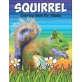 thumbnail image 1 of Squirrel Coloring Book For Adults: An Squirrel Coloring Book with Fun Easy, Amusement, Stress Relieving & much more For , (Paperback), 1 of 1