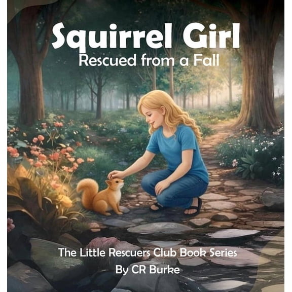 Squirrel Girl: Rescued from a Fall, (Hardcover)