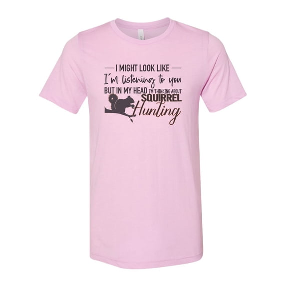 Squirrel Hunting Shirt, Thinking About Squirrel Hunting, Small Game, Gift For Him, Hunting Shirt, Squirrel Hunter, Gift For Hunter, Bushy, Lilac, LARGE