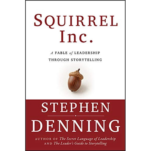 Pre-Owned Squirrel Inc.: A Fable of Leadership through Storytelling