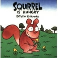 thumbnail image 1 of Pre-Owned Squirrel Is Hungry (Hardcover) 0374371717 9780374371715, 1 of 1