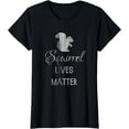 thumbnail image 1 of Squirrel Lives Matter Squirrels T-Shirt, 1 of 3