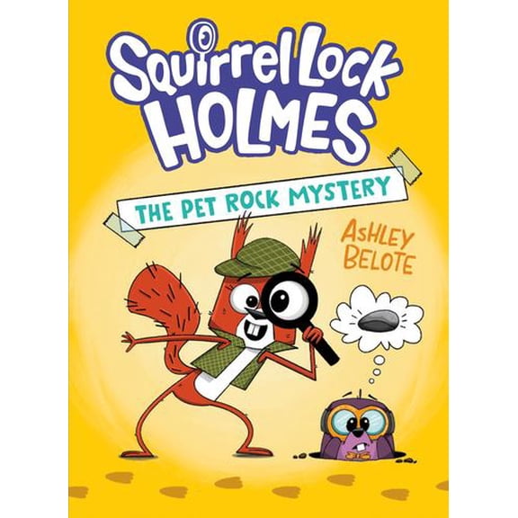 Squirrel Lock Holmes #1: The Pet Rock Mystery: (A Graphic Novel)