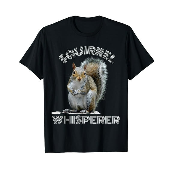 Squirrel Whisperer cool funny sarcastic squirrel lover T-Shirt