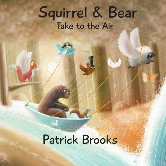 Squirrel and Bear Take to the Air, (Paperback)