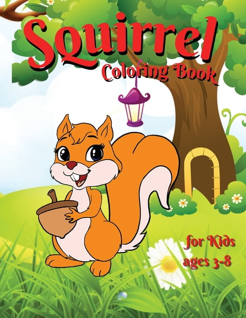 https://i5.walmartimages.com/seo/Squirrel-coloring-book-kids-Amazing-Cute-Girls-Boys-Coloring-Age-4-8-Happy-Little-Kids-Funny-Activity-Gifts-Animal-Lover-Paperback-9789810062729_4f8f0136-5279-4764-b438-bc99cd3a8b2b.5b89a87e9bc96561e97647458510f4ab.jpeg