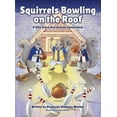 thumbnail image 1 of Squirrels Bowling on the Roof: A Silly Story that Sounds Sensational, (Hardcover), 1 of 1