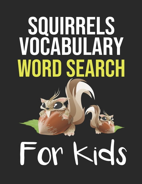 Squirrels Vocabulary Word Search for Kids: Sight Words Word Search ...