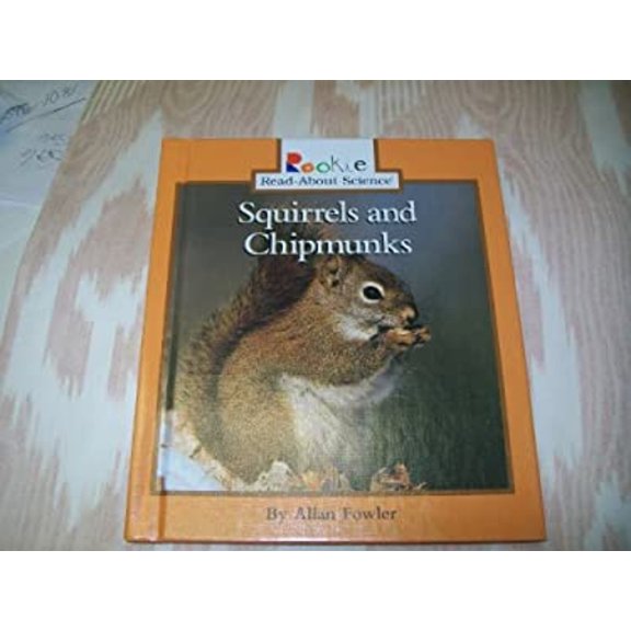Pre-Owned Squirrels and Chipmunks (Rookie Read-About Science) (Unknown) 0516203231 9780516203232