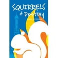 thumbnail image 1 of Squirrels of Destiny (Paperback), 1 of 1