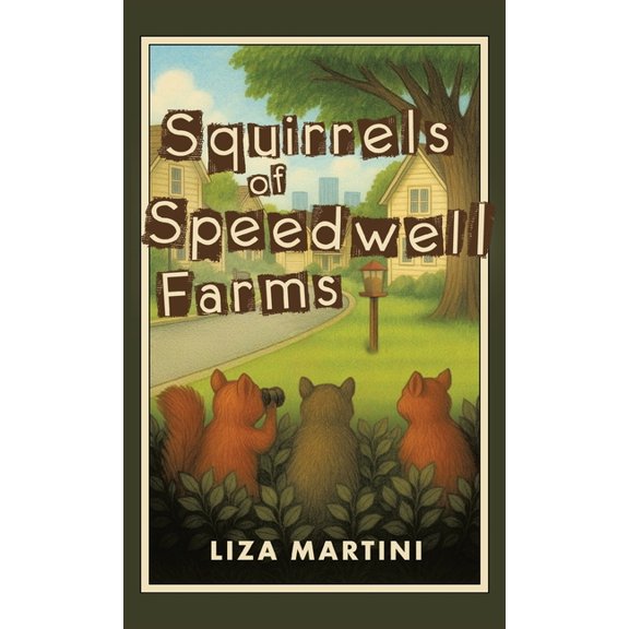 Squirrels of Speedwell Farms, (Hardcover)