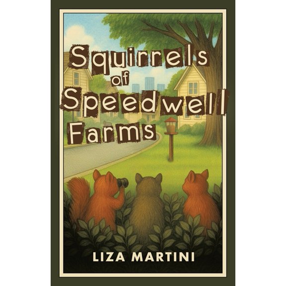 Squirrels of Speedwell Farms, (Paperback)