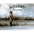 thumbnail image 1 of Pre-Owned Squish!: A Wetland Walk (Hardcover) 0689318421 9780689318429, 1 of 1