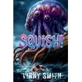 thumbnail image 1 of Squish!, (Paperback), 1 of 1