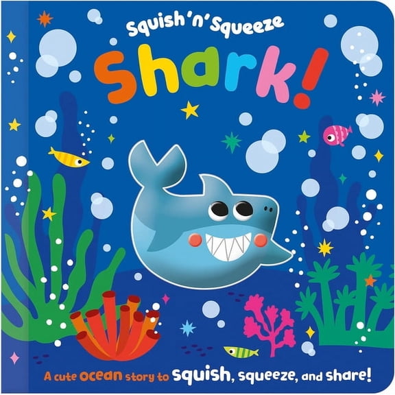 Pre-Owned Squish 'n' Squeeze Shark!, (Board Book)