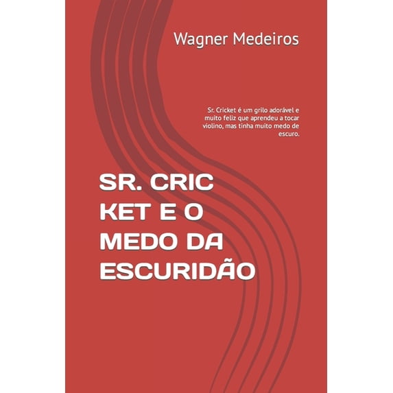 Sr. Cric Ket E O Medo Da Escurid?o