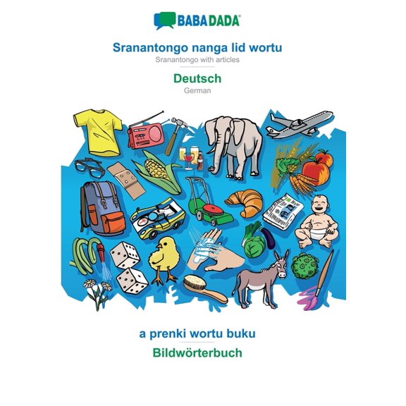 Sranantongo with articles (in srn script) - Deutsch, visual dictionary: BABADADA Sranantongo with articles (in srn scrip, (Paperback)
