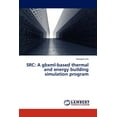 thumbnail image 1 of Src: A Gbxml-Based Thermal and Energy Building Simulation Program (Paperback), 1 of 1
